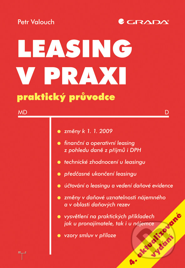 E-kniha: Leasing v praxi - 4. aktualizované vydání (Petr Valouch). Grada, 2009 E-kniha: Leasing v praxi - 4. aktualizované vydání (Petr Valouch). Grada, 2009