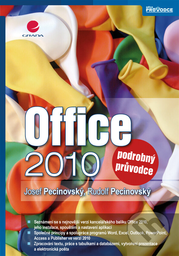 E-kniha: Office 2010 (Josef Pecinovský a Rudolf Pecinovský). Grada, 2011 E-kniha: Office 2010 (Josef Pecinovský a Rudolf Pecinovský). Grada, 2011
