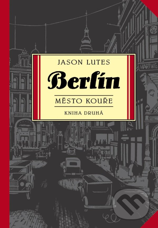 Kniha: Berlín - Město kouře (Jason Lutes). BB/art, 2012 Kniha: Berlín - Město kouře (Jason Lutes). BB/art, 2012