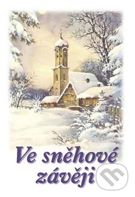 Kniha: Ve sněhové závěji (Akcent). Akcent, 2012 Kniha: Ve sněhové závěji (Akcent). Akcent, 2012