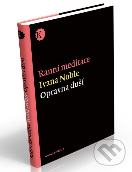 Kniha: Ranní meditace - opravna duší (Ivena Noble). Calder, 2012 Kniha: Ranní meditace - opravna duší (Ivena Noble). Calder, 2012
