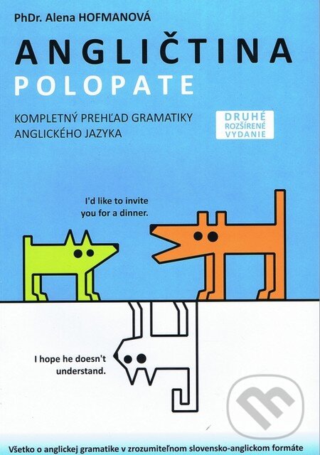 Kniha: Polopate: Angličtina (Alena Hofmanová). PhDr. Alena Hofmanová, 2012 Kniha: Polopate: Angličtina (Alena Hofmanová). PhDr. Alena Hofmanová, 2012