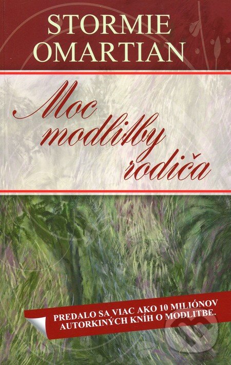 Kniha: Moc modlitby rodiča (Stormie Omartian). Slovo života international, 2012 Kniha: Moc modlitby rodiča (Stormie Omartian). Slovo života international, 2012