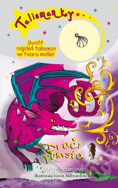 Kniha: Talismanky 3: Dračí pomsta (Georgie Adamsová). Slovart CZ, 2013 Kniha: Talismanky 3: Dračí pomsta (Georgie Adamsová). Slovart CZ, 2013