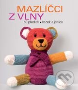 Kniha: Mazlíčci z vlny (Autorský kolektiv). Slovart CZ, 2012 Kniha: Mazlíčci z vlny (Autorský kolektiv). Slovart CZ, 2012