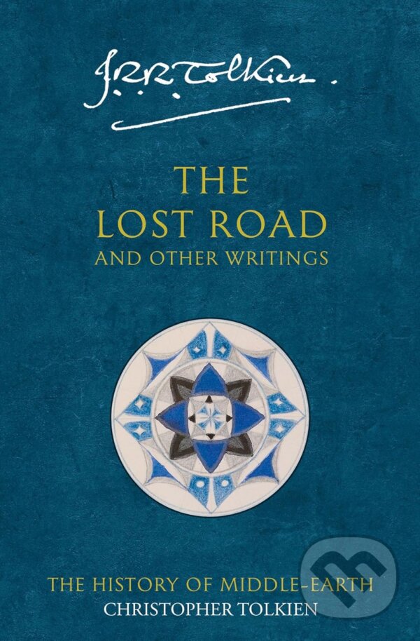 Kniha: The Lost Road and Other Writings (J.R.R. Tolkien). HarperCollins, 2002 Kniha: The Lost Road and Other Writings (J.R.R. Tolkien). HarperCollins, 2002