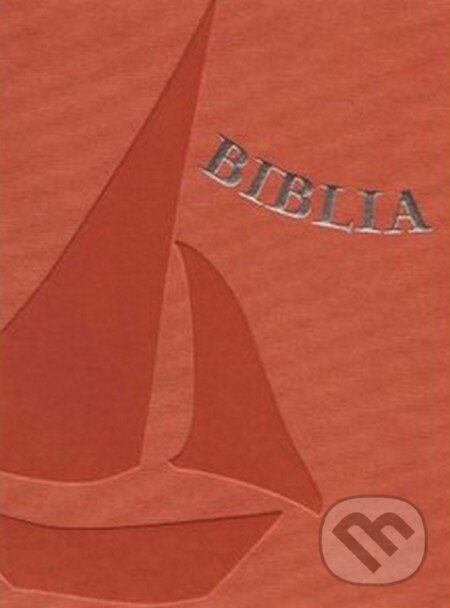Kniha: Biblia (Spolok svätého Vojtecha). Spolok svätého Vojtecha, 2012 Kniha: Biblia (Spolok svätého Vojtecha). Spolok svätého Vojtecha, 2012