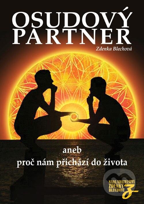 Kniha: Osudový partner (Zdenka Blechová). Nakladatelství Zdenky Blechové, 2012 Kniha: Osudový partner (Zdenka Blechová). Nakladatelství Zdenky Blechové, 2012