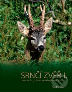 Kniha: Srnčí zvěř I. (Pavel Scherer). Pavel Scherer, 2012 Kniha: Srnčí zvěř I. (Pavel Scherer). Pavel Scherer, 2012