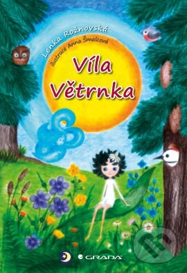 Kniha: Víla Větrnka (Lenka Rožnovská). Grada, 2012 Kniha: Víla Větrnka (Lenka Rožnovská). Grada, 2012