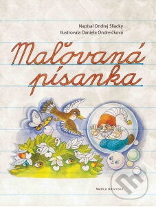 Kniha: Maľovaná písanka (Ondrej Sliacky). Vydavateľstvo Matice slovenskej, 2012 Kniha: Maľovaná písanka (Ondrej Sliacky). Vydavateľstvo Matice slovenskej, 2012