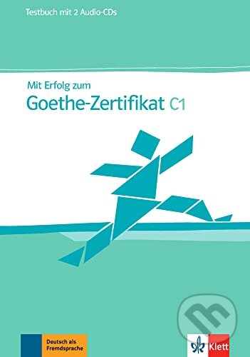 Kniha: Mit Erfolg zum Goethe - Zertifikat C1 (Klett). Klett, 2008 Kniha: Mit Erfolg zum Goethe - Zertifikat C1 (Klett). Klett, 2008
