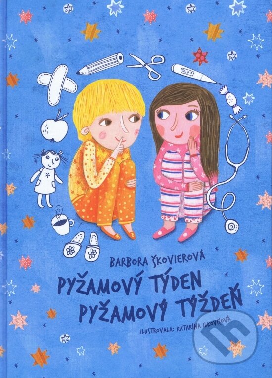 Kniha: Pyžamový týden / Pyžamový týždeň (Barbora Škovierová). Kontakt, 2012 Kniha: Pyžamový týden / Pyžamový týždeň (Barbora Škovierová). Kontakt, 2012