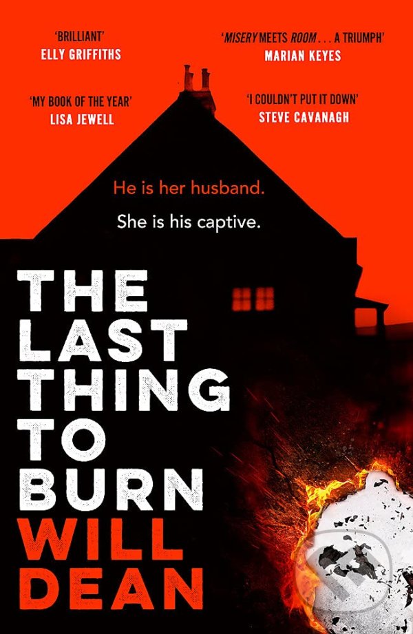 Kniha: The Last Thing to Burn (Will Dean). Hodder Paperback, 2022 Kniha: The Last Thing to Burn (Will Dean). Hodder Paperback, 2022