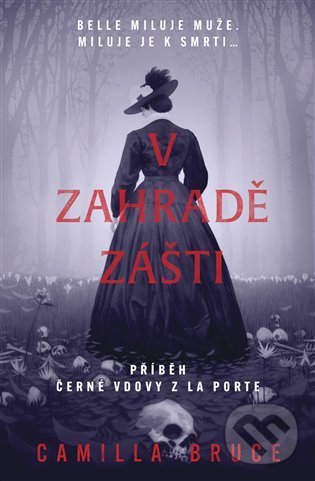 Kniha: V zahradě zášti (Camilla Bruce). Fobos, 2022 Kniha: V zahradě zášti (Camilla Bruce). Fobos, 2022