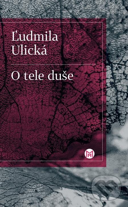 E-kniha: O tele duše (Ľudmila Ulická). Slovart, 2022 E-kniha: O tele duše (Ľudmila Ulická). Slovart, 2022