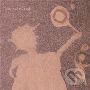 Hudební CD: Tara Fuki: Motyle LP (Indies). Indies, 2022 Hudební CD: Tara Fuki: Motyle LP (Indies). Indies, 2022