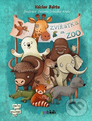 Kniha: Zvířátka ze zoo (Václav Bárta a Zuzana Dreadka Krutá). Bambook, 2022 Kniha: Zvířátka ze zoo (Václav Bárta a Zuzana Dreadka Krutá). Bambook, 2022