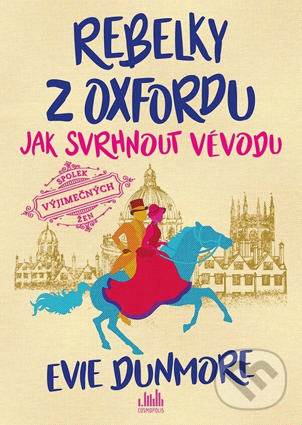 E-kniha: Rebelky z Oxfordu - Jak svrhnout vévodu (Evie Dunmore). Grada E-kniha: Rebelky z Oxfordu - Jak svrhnout vévodu (Evie Dunmore). Grada