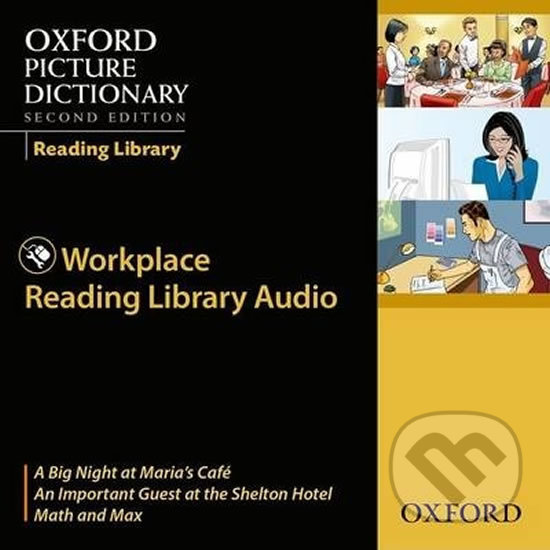 Kniha: Oxford Picture Dictionary - Reading Library: Workplace Readers Audio CDs /3/ (2nd) (Oxford University Press). Oxford University Press, 2008 Kniha: Oxford Picture Dictionary - Reading Library: Workplace Readers Audio CDs /3/ (2nd) (Oxford University Press). Oxford University Press, 2008