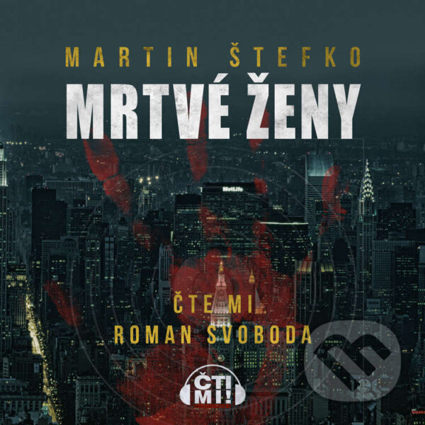 Audiokniha: Mrtvé ženy (Martin Štefko). Čti mi!, 2022 Audiokniha: Mrtvé ženy (Martin Štefko). Čti mi!, 2022