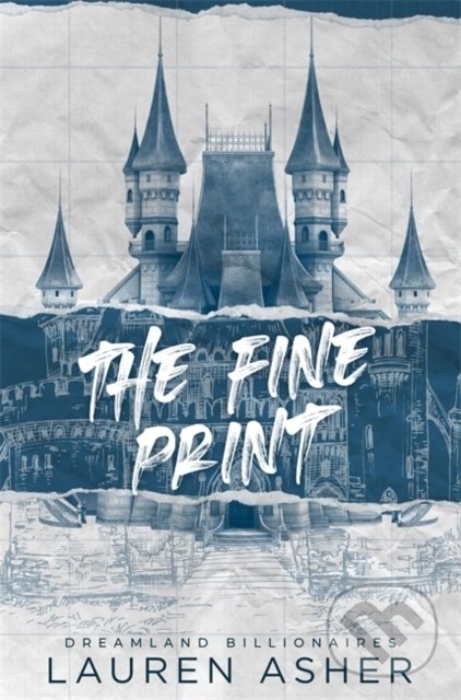 Kniha: The Fine Print (Lauren Asher). Piatkus, 2022 Kniha: The Fine Print (Lauren Asher). Piatkus, 2022