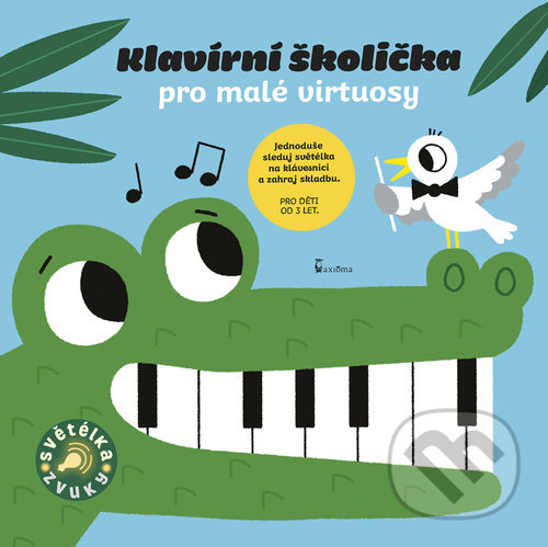 Kniha: Klavírní školička pro malé virtuosy (Marion Billet). Axióma, 2022 Kniha: Klavírní školička pro malé virtuosy (Marion Billet). Axióma, 2022
