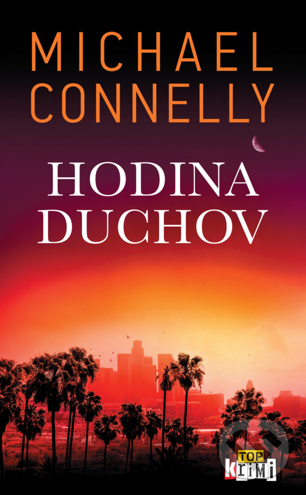 Kniha: Hodina duchov (Michael Connelly). Slovart, 2022 Kniha: Hodina duchov (Michael Connelly). Slovart, 2022