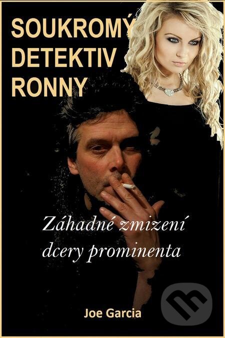 E-kniha: Záhadné zmizení dcery prominenta (Joe Garcia). Splendidum družstvo E-kniha: Záhadné zmizení dcery prominenta (Joe Garcia). Splendidum družstvo