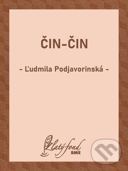 E-kniha: Čin-Čin (Ľudmila Podjavorinská). Petit Press E-kniha: Čin-Čin (Ľudmila Podjavorinská). Petit Press