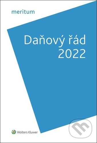 Kniha: Meritum Daňový řád 2022 (Lenka Hrstková Dubšeková). Wolters Kluwer ČR, 2022 Kniha: Meritum Daňový řád 2022 (Lenka Hrstková Dubšeková). Wolters Kluwer ČR, 2022