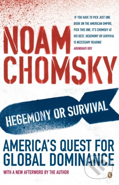 E-kniha: Hegemony or Survival (Noam Chomsky). Penguin Books, 2004 E-kniha: Hegemony or Survival (Noam Chomsky). Penguin Books, 2004