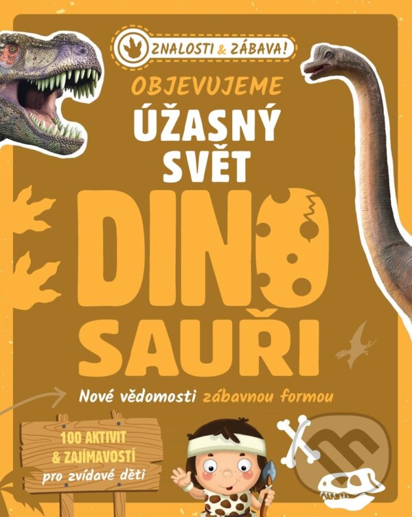Kniha: Objevujeme úžasný svět - Dinosauři (Klub čtenářů). Klub čtenářů, 2022 Kniha: Objevujeme úžasný svět - Dinosauři (Klub čtenářů). Klub čtenářů, 2022