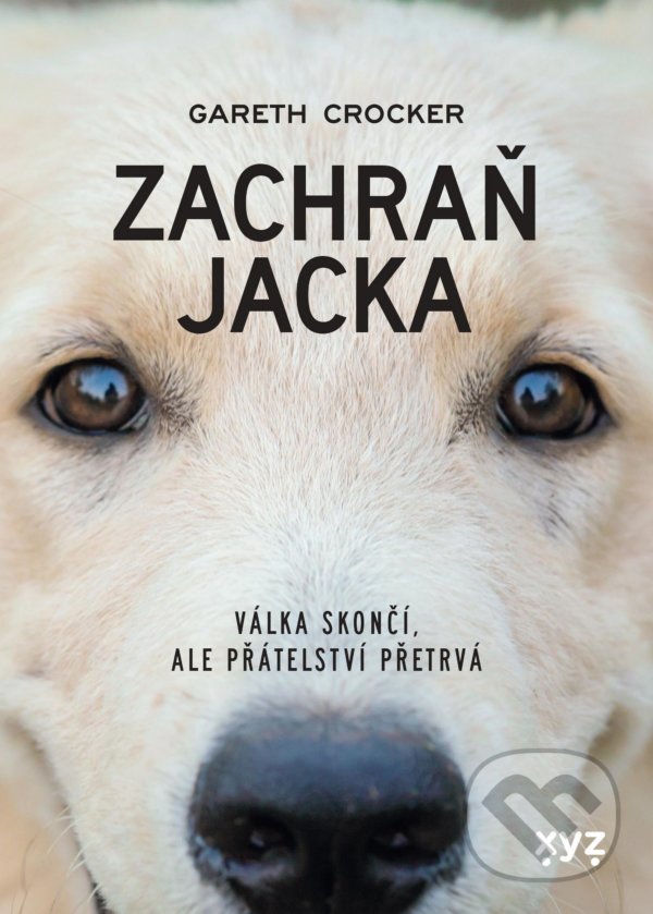 Kniha: Zachraň Jacka (Gareth Crocker). XYZ, 2022 Kniha: Zachraň Jacka (Gareth Crocker). XYZ, 2022