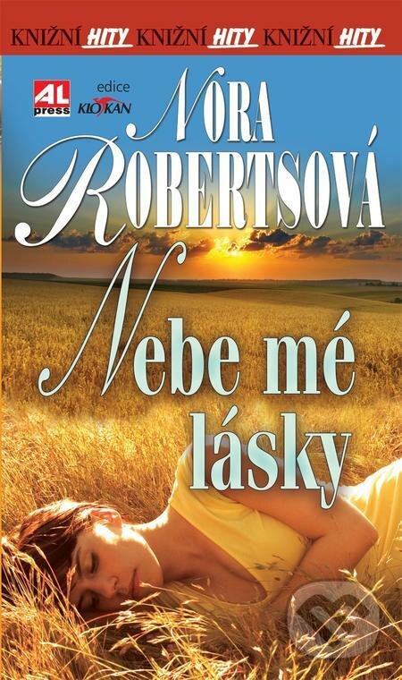 E-kniha: Nebe mé lásky (Nora Roberts). Alpress, 2021 E-kniha: Nebe mé lásky (Nora Roberts). Alpress, 2021