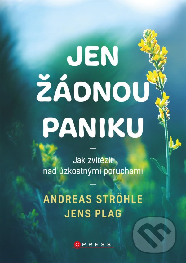 Kniha: Jen žádnou paniku (Andreas Ströhle a Jens Plag). CPRESS, 2022 Kniha: Jen žádnou paniku (Andreas Ströhle a Jens Plag). CPRESS, 2022