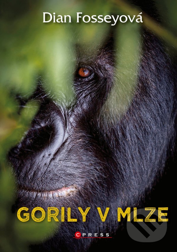 Kniha: Gorily v mlze (Dian Fossey). CPRESS, 2022 Kniha: Gorily v mlze (Dian Fossey). CPRESS, 2022
