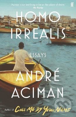 Kniha: Homo Irrealis (André Aciman). Faber and Faber, 2022 Kniha: Homo Irrealis (André Aciman). Faber and Faber, 2022