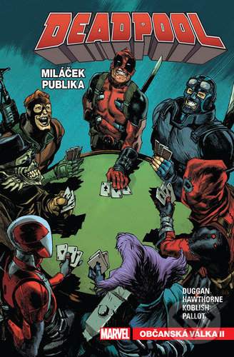 Kniha: Deadpool miláček publika 4 (Gerry Duggan). Crew, 2022 Kniha: Deadpool miláček publika 4 (Gerry Duggan). Crew, 2022