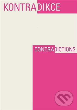 Kniha: Kontradikce / Contradictions 1-2/2021 (Jan Mervart, Kristina Andělová a Petr Kužel). Filosofia, 2022 Kniha: Kontradikce / Contradictions 1-2/2021 (Jan Mervart, Kristina Andělová a Petr Kužel). Filosofia, 2022