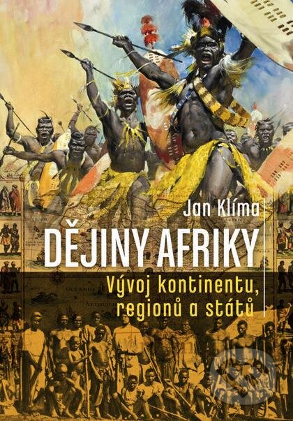 Kniha: Dějiny Afriky (Jan Klíma). Nakladatelství Lidové noviny, 2012 Kniha: Dějiny Afriky (Jan Klíma). Nakladatelství Lidové noviny, 2012