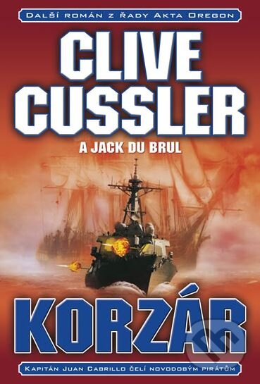 Kniha: Korzár (Clive Cussler a Jack Du Brul). BB/art, 2012 Kniha: Korzár (Clive Cussler a Jack Du Brul). BB/art, 2012