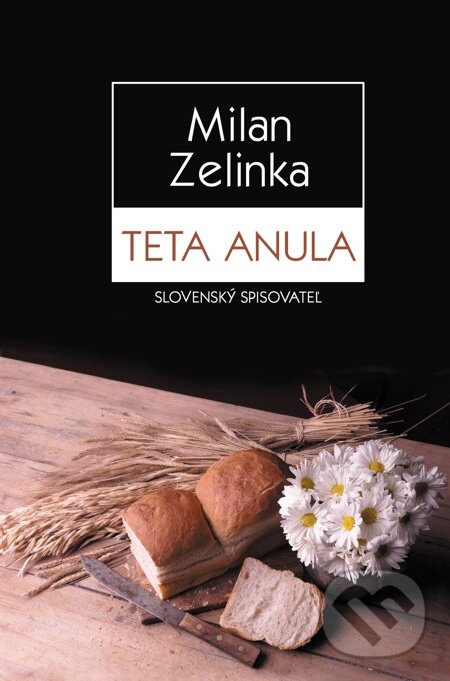 E-kniha: Teta Anula (Milan Zelinka). Slovenský spisovateľ, 2007 E-kniha: Teta Anula (Milan Zelinka). Slovenský spisovateľ, 2007