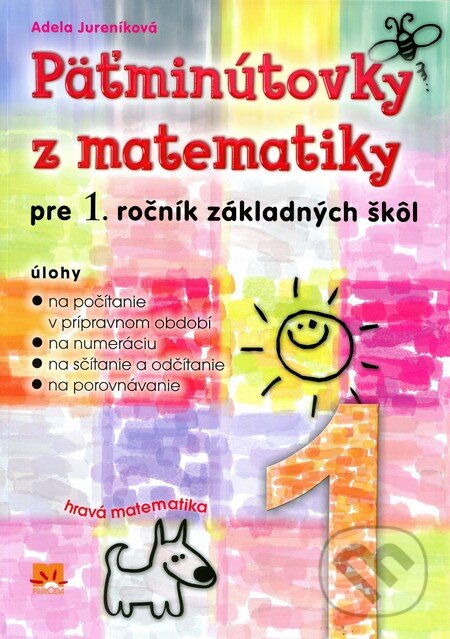 Päťminútovky z matematiky pre 1. ročník základných škôl - Adela Jureníková, Príroda, 2012