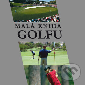 Kniha: Malá kniha golfu (ARNA Group). ARNA Group, 2012 Kniha: Malá kniha golfu (ARNA Group). ARNA Group, 2012