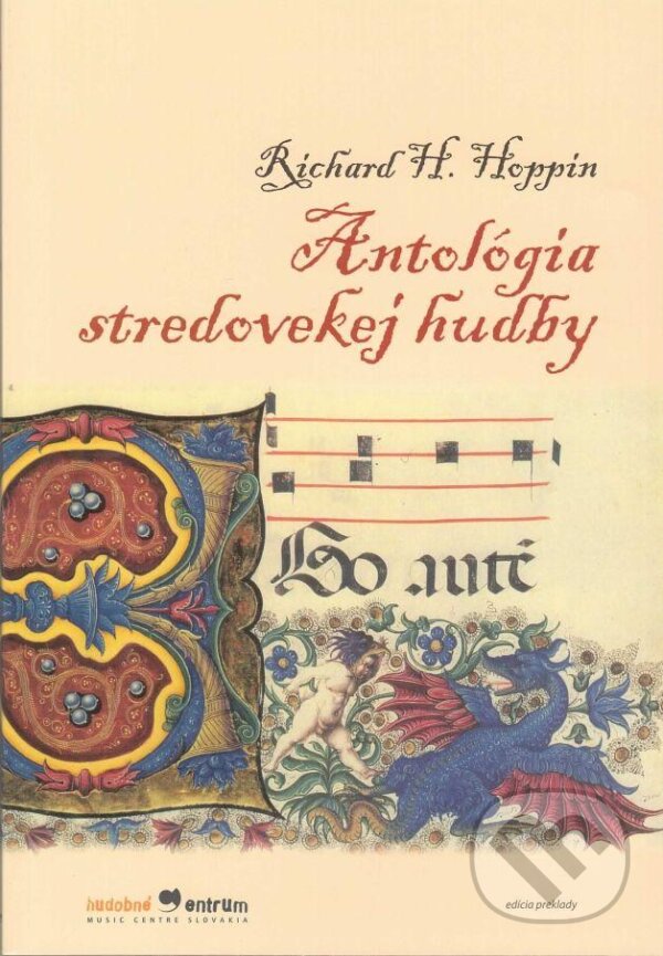 Kniha: Antologia stredovekej hudby (Richard H. Hoppin). Hudobné centrum, 2010 Kniha: Antologia stredovekej hudby (Richard H. Hoppin). Hudobné centrum, 2010