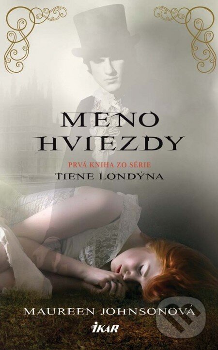 Kniha: Meno hviezdy (Maureen Johnson). Ikar, 2013 Kniha: Meno hviezdy (Maureen Johnson). Ikar, 2013