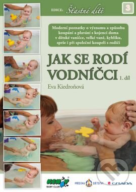 Kniha: Jak se rodí vodníčci (Eva Kiedroňová). Grada, 2012 Kniha: Jak se rodí vodníčci (Eva Kiedroňová). Grada, 2012
