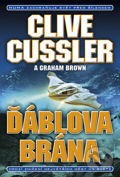 Kniha: Ďáblova brána (Clive Cussler a Graham Brown). BB/art, 2013 Kniha: Ďáblova brána (Clive Cussler a Graham Brown). BB/art, 2013