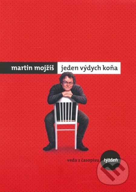 Kniha: Jeden výdych koňa (Martin Mojžiš). W PRESS, 2012 Kniha: Jeden výdych koňa (Martin Mojžiš). W PRESS, 2012
